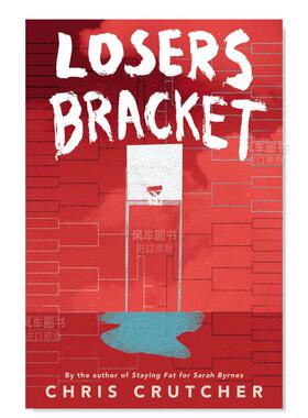【现货】失败者支架 Losers Bracket英文儿童原版图书外版进口书籍CRUTCHER CHRIS