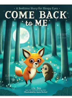 【预售】【纽约时报畅销书作者 r.h. Sin】回到我身边 Come Back to Me英文儿童绘本原版图书外版进口书籍r.h. Sin and Janie Sec