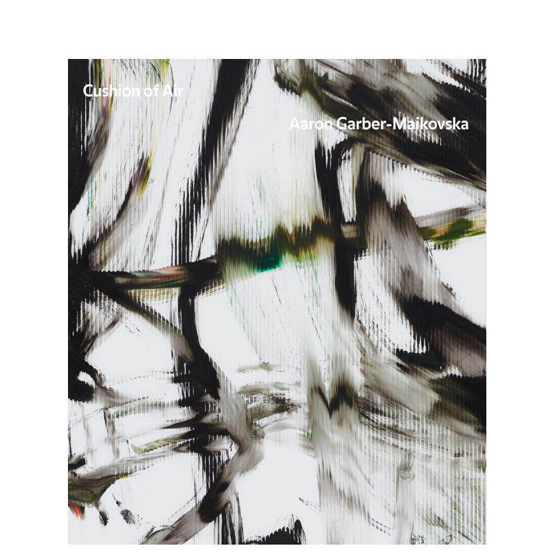 【预售】阿隆&middot;嘉伯尔-麦科夫斯卡：空中缓冲 Aaron Garber-Maikovska: Cushion of Air 原版英文艺术画册画集图书