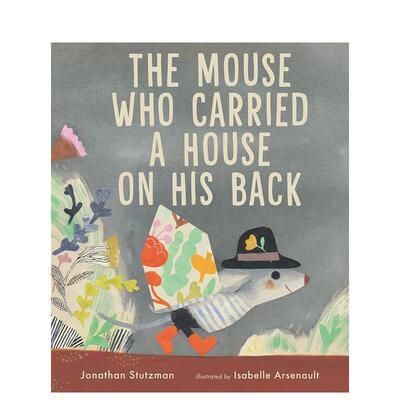 【现货】背房子的老鼠（平装） The Mouse Who Carried a House on His Back 原版英文儿童绘本