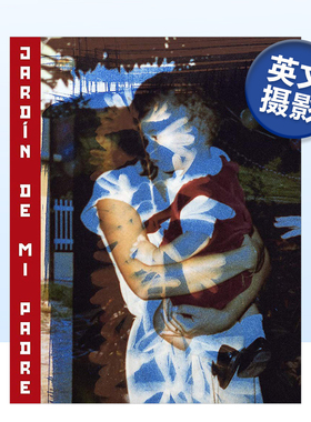 【预售】Luis Carlos Tovar: Jardin de Mi Padre，路易斯·卡洛斯·托瓦尔：我父亲的花园英文摄影集摄影师专辑 原版图书进口