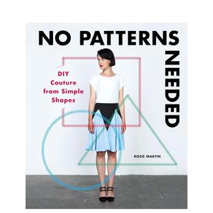 【现货】无需打版：通过简单的形状DIY时装 No Patterns Needed 原版英文服装设计图书