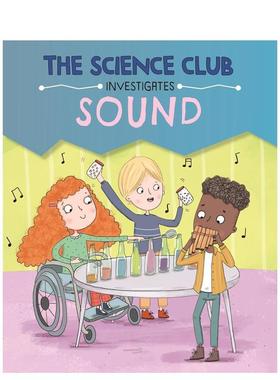 【现货】科学调查俱乐部：声音 The Science Club Investigate: Sound 原版英文儿童绘本图书书籍