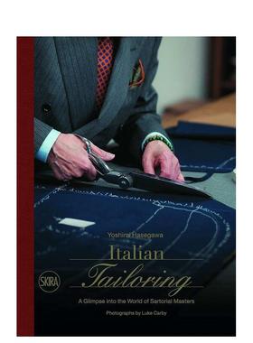 【预售】意大利裁缝店:瞥见意大利裁缝的世界 Sartoria Italiana: A Glimpse into the World of Italian Tailoring 原版英文时尚