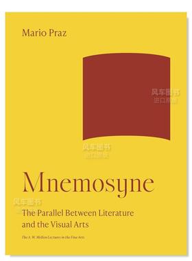 【预售】姆尼莫西恩:文学与视觉艺术的平行关系 Mnemosyne: The Parallel Between Literature and the Visual Arts英文艺术总论