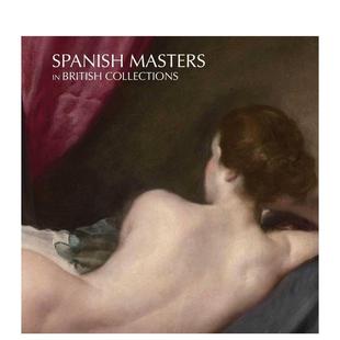 英文艺术画册画集图书 英国收藏中 原版 Collections British Masters Spanish 西班牙大师之作 预售