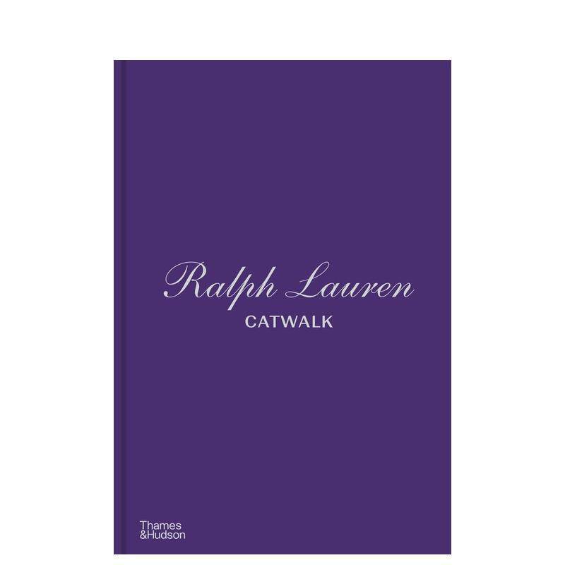 【预售】(预计5月出版)拉夫劳伦T台秀：完整收藏 【Catwalk】Ralph Lauren Catwalk 原版英文时尚设计