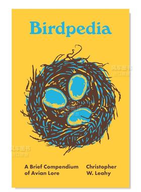 【预售】鸟类百科 Birdpedia:A Brief Compendium of Avian Lore(Pedia Books) 英文原版鸟类知识图文科普百科全书 精装进口图书
