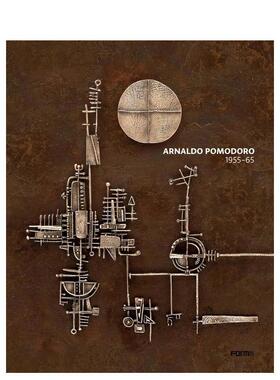 【预售】阿尔纳尔多?波莫多罗 1956-1965 年作品集 arnaldo Pomodoro 1956-65 原版英文艺术画册画集图书书籍