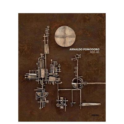 【预售】阿尔纳尔多?波莫多罗 1956-1965 年作品集 arnaldo Pomodoro 1956-65 原版英文艺术画册画集图书书籍