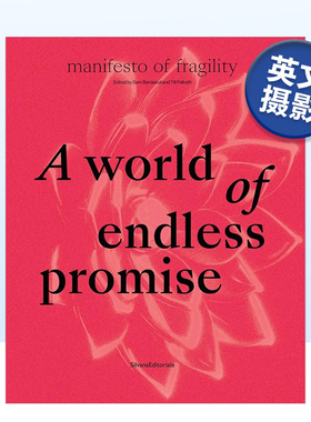【预售】A World of Endless Promise: Manifesto of Fragility，无尽承诺的世界：脆弱的宣言 英文原版