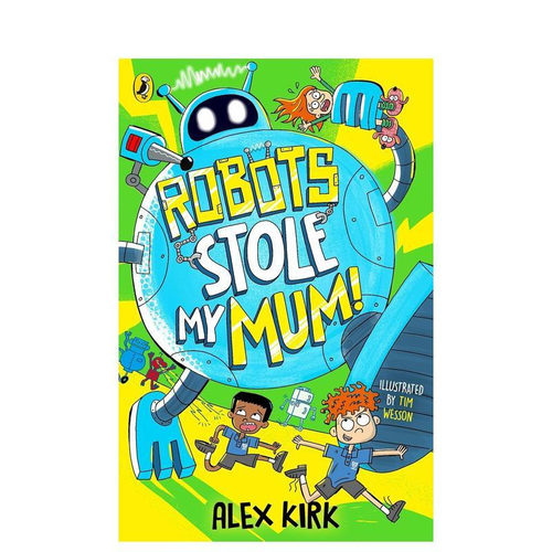 【预售】机器人偷走了我的妈妈 Robots Stole My Mum! 原版英文儿童故事