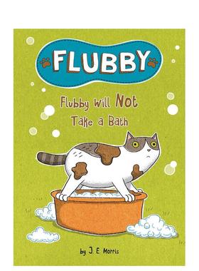 【预售】【大懒猫费洛比】费洛比不去洗澡 【Flubby】Flubby Will Not Take A Bath 原版英文儿童桥梁书