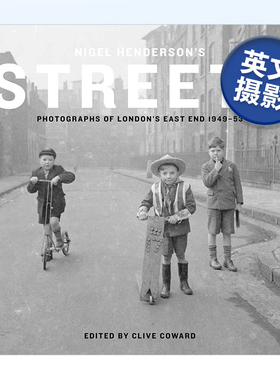【现货】尼格尔·亨德森的街头 Nigel Henderson’s Streets英文摄影原版图书进口书籍Clive Coward