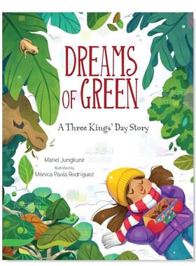 【预售】绿色之梦:三王节的故事 Dreams of Green: A Three Kings' Day Story英文儿童绘本原版图书外版进口书籍 Mariel Jungkunz