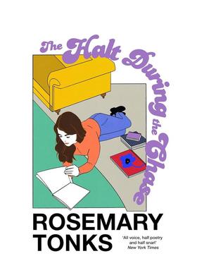 【预售】【罗斯玛丽·唐克斯】追逐中的停顿 【Rosemary Tonks】The Halt During the Chase 英文原版小说书籍文学图书英语读物