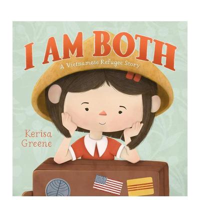 【现货】都是我：越南难民的故事 I Am Both: A Vietnamese Refugee Story 原版英文儿童绘本 进口图书