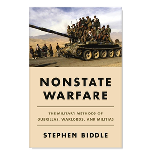 【预售】非国家战争:游击队、军阀和民兵的军事方法 Nonstate Warfare: The Military Methods of Guerillas, Warlords, and Mili