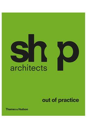 【现货】SHOP建筑工作室作品集 Shops Architects 原版英文建筑设计图书