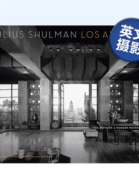 【现货】朱利叶斯·舒尔曼洛杉矶：现代都市的诞生 Julius Shulman’s Los Angeles: The Birth of A Modern Metropolis英文原版图