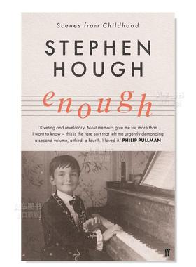 【现货】够了：童年场景 Enough: Scenes from Childhood 英文原版回忆录文学书籍传记 英国钢琴家斯蒂芬·贺夫Stephen Hough