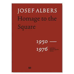 【预售】约瑟夫·阿尔伯斯:向正方形致敬1950–1976 Josef Albers : Homage to the Square 1950–1976 英文原版进口图书外版书