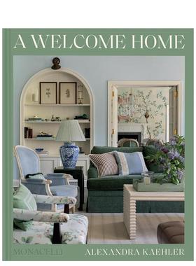 【预售】欢迎回家：温馨的室内设计 A Welcome Home: Inviting Interiors 原版英文室内设计装饰图书书籍