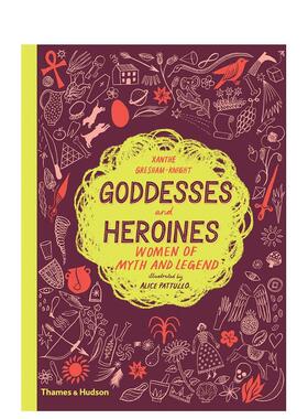 【现货】女神和女英雄 Goddesses and Heroines: Women of myth and legend 原版英文儿童绘本图书