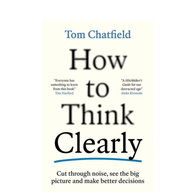 【预售】如何清晰思考：拨开迷雾，把握全局，做出更明智的决策 How to Think Clearly 原版英文社会科学