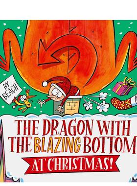 【预售】圣诞屁股着火的龙 The Dragon with the Blazing Bottom at Christmas 原版英文儿童绘本 进口图书