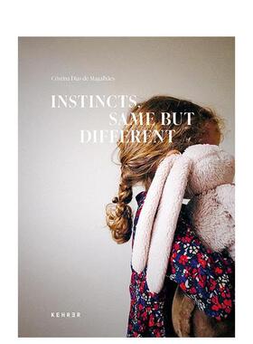 【预售】本能 相同但不同 Cristina Dias de Magalhaes: Instincts. Same but different 原版英文摄影作品集