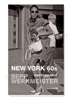【预售】Sepp Werkmeister 纽约 Sepp Werkmeister New York英文艺术原版图书进口书籍Ulrich Pohlmann