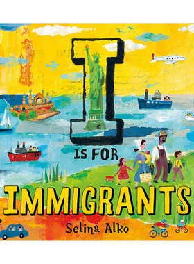【现货】I代表移民I Is for Immigrants 4-8岁儿童人文启蒙关怀城市特色历史艺术绘本 英文原版 非原居民过去史百科书籍进口