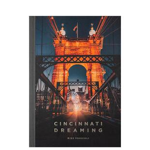 【预售】辛辛那提幻梦录 Cincinnati Dreaming 原版英文摄影作品集人文景观图书