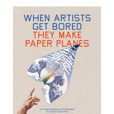 【现货】艺术家无聊时折纸飞机 When Artists Get Bored They Make Paper Planes 原版英文手工制作图书