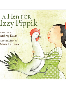 【预售】伊兹·皮皮克的母鸡 Hen for Izzy Pippik 英文原版儿童绘本故事书3-6岁进口英语启蒙读物书籍 AUBREY DAVIS