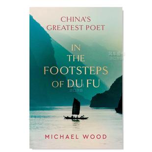 主持人Michael Fu英文传记原版 预售 Wood 杜甫 足迹 图书外版 进口书籍 Footsteps BBC纪录片 跟随杜甫 Michae the