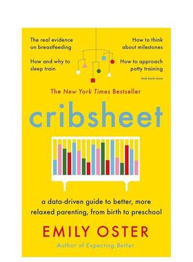 【预售】育儿手册：数据驱动的轻松育儿指南（从出生到学龄前） Cribsheet 原版英文生活综合图书