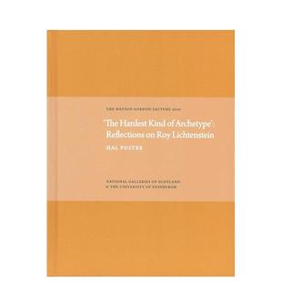 【预售】难以定义的原型：对罗伊?利希滕斯坦的思考 Hardest Kind of Archetype 原版英文艺术画册画集图书书籍