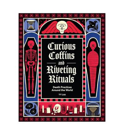 【预售】奇棺异葬：全球丧葬习俗图鉴 Curious Coffins and Riveting Rituals 原版英文艺术插画原画设定集 死亡艺术图书
