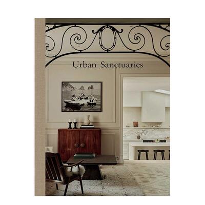 【预售】都市谧境：全球31处非凡居所 Urban Sanctuaries 原版英文室内设计装饰 建筑空间美学图书书籍
