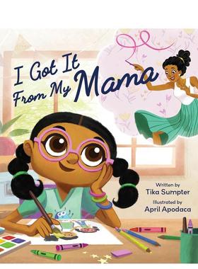 【预售】我从妈妈那里学来的 I Got It From My Mama 原版英文儿童绘本图书