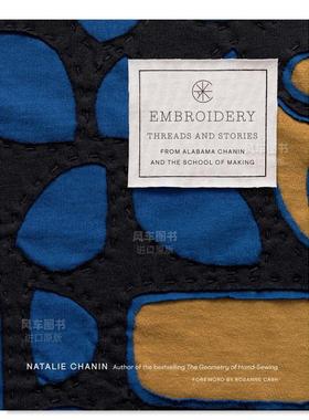 【预售】刺绣：Alabama Chanin和The School of Making?的缝制项目 Embroidery: Threads and Stories from Alabama Chanin and T