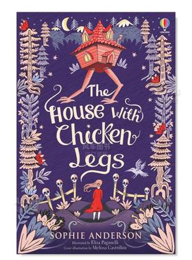 【现货】鸡腿屋 英文原版 The House with Chicken Legs 苏菲. 安德森 青少年英语课外读物 俄罗斯芭芭雅嘎童话 长脚的房子