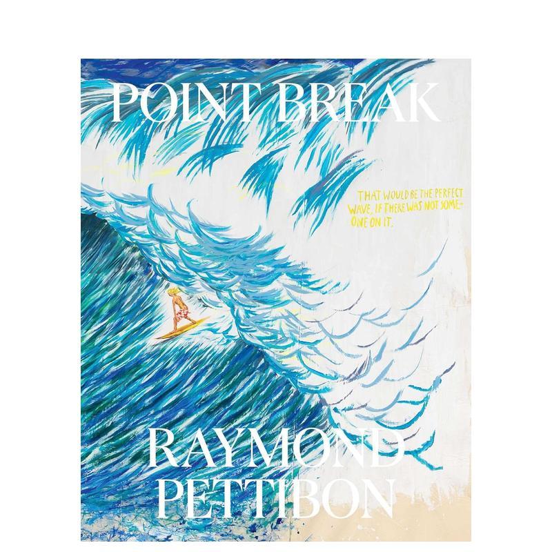 【预售】惊爆点:雷蒙德 冲浪者和海浪 Point Break: Raymond Pettibon Surfers and Waves 原版英文艺术画册画集
