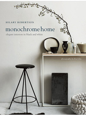 【现货】单色家居：黑白色调的优雅室内装潢 Monochrome Home 英文原版建筑空间装饰设计书籍示例作品室内设计师Hilary Robertson