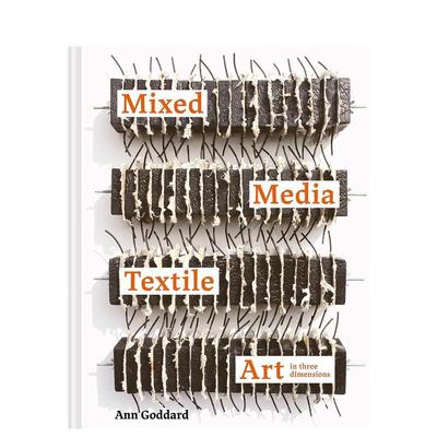 【预售】三维混合媒体纺织艺术 Mixed Media Textile Art in Three Dimensions 原版英文时尚综合图书