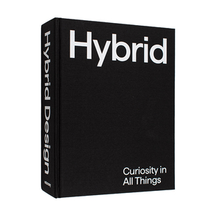 【预售】设计工作室Hybrid：万物好奇 Hybrid : Curiosity in All Things 原版英文工业产品设计 品牌设计图书