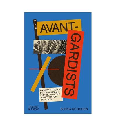 【现货】前卫园丁： 1917-1935年俄罗斯帝国和苏联的反叛艺术家 The Avant-Gardists: Artists in Revolt in the Russian 英文原版