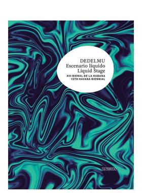 【预售】液位：第十二届哈瓦那双年展 Liquid Stage: XII Havana Biennial 原版英文艺术画册画集图书